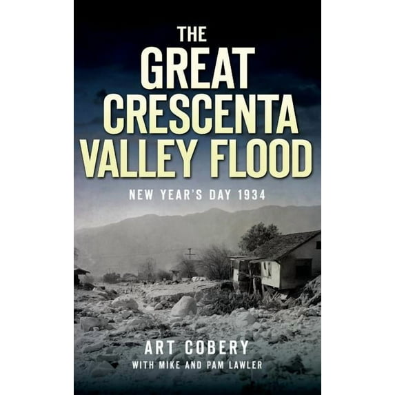 The Great Crescenta Valley Flood (Hardcover)