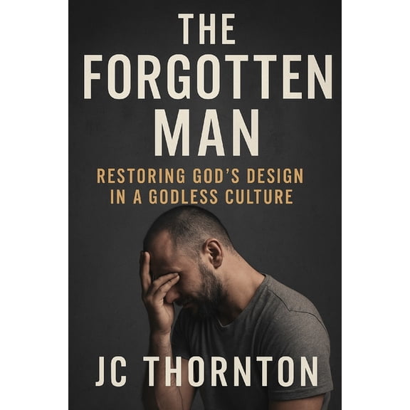 The Great Deception The Forgotten Man: Restoring God's Design in a Godless Culture, Book 4, (Paperback)