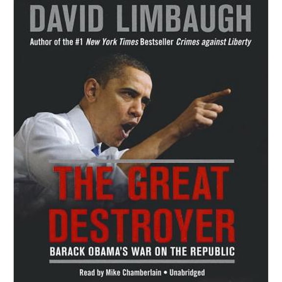 Pre-Owned The Great Destroyer: Barack Obama's War on the Republic (Audiobook 9781455163441) by David Limbaugh, Mike Chamberlain