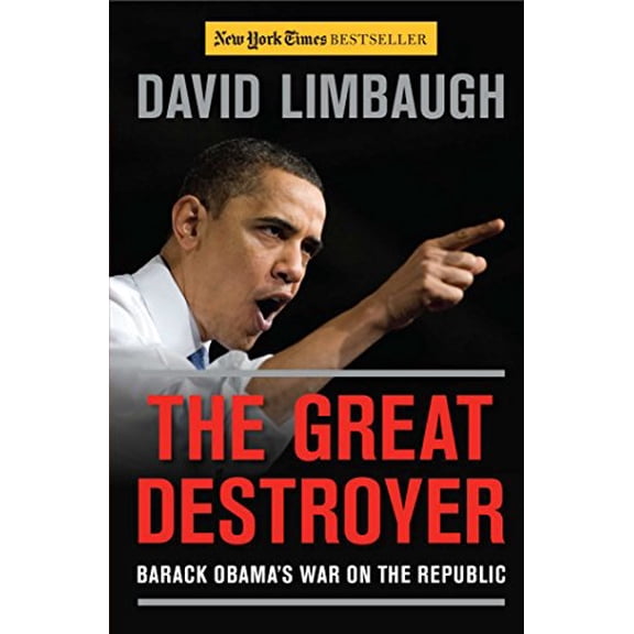 Pre-Owned The Great Destroyer: Barack Obama's War on the Republic (Hardcover) 1596987774 9781596987777