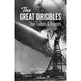 thumbnail image 1 of Pre-Owned The Great Dirigibles: Their Triumphs and Disasters Paperback, 1 of 1