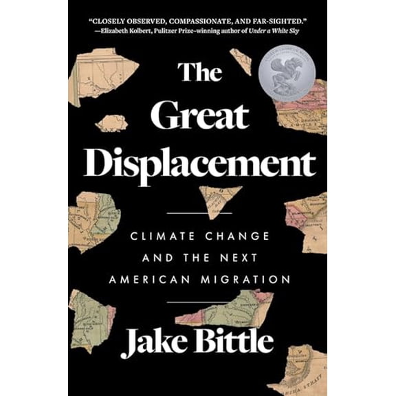 Pre-Owned The Great Displacement: Climate Change and the Next American Migration (Paperback) by Jake Bittle