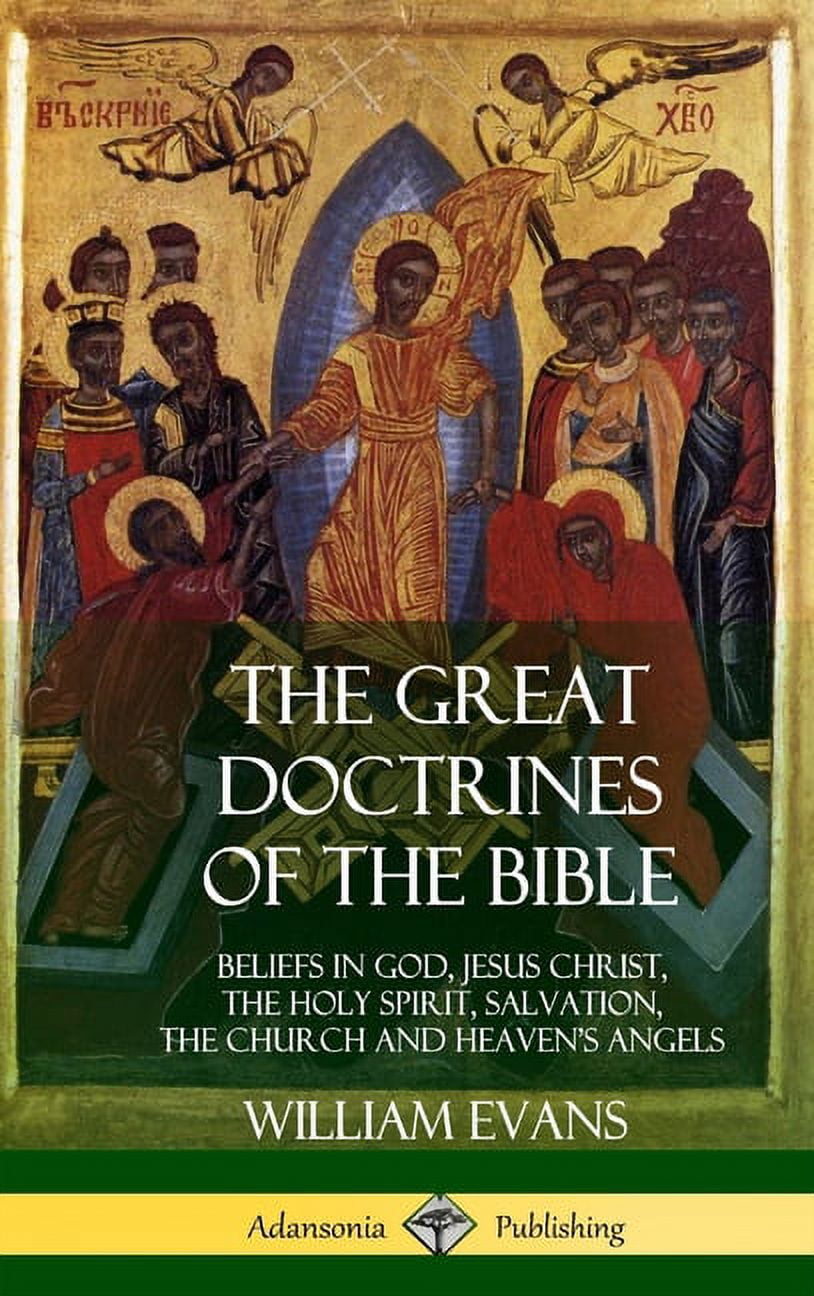 The Great Doctrines of the Bible: Beliefs in God, Jesus Christ, the ...