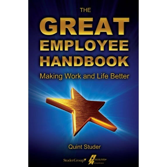 Pre-Owned The Great Employee Handbook: Making Work and Life Better (Paperback) 0982850336 9780982850336