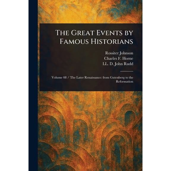 The Great Events by Famous Historians, (Paperback)
