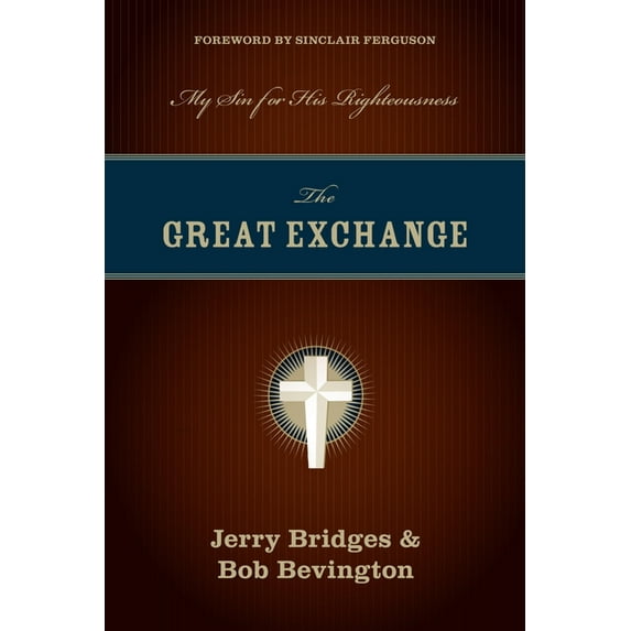 The Great Exchange: My Sin for His Righteousness, (Paperback)