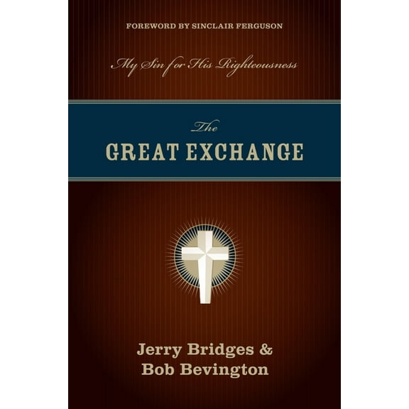 The Great Exchange: My Sin for His Righteousness, (Paperback)