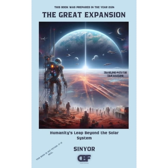 Shedding Light on Today with Knowledge f The Great Expansion: Humanity's Leap Beyond the Solar System, Book 3, (Paperback)