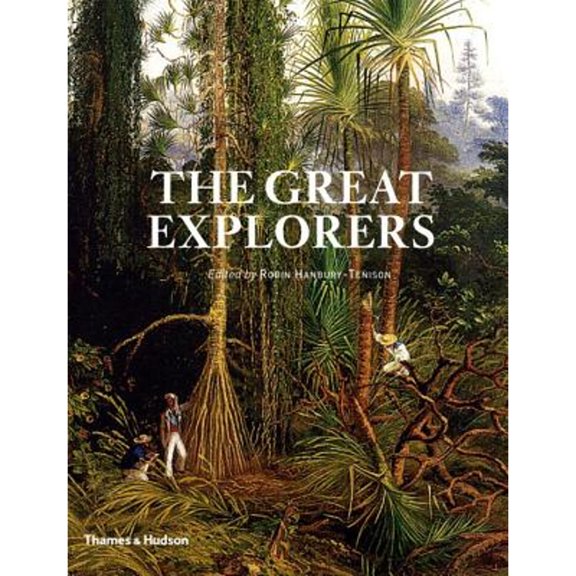 Pre-Owned The Great Explorers (Hardcover) 050025169X 9780500251690