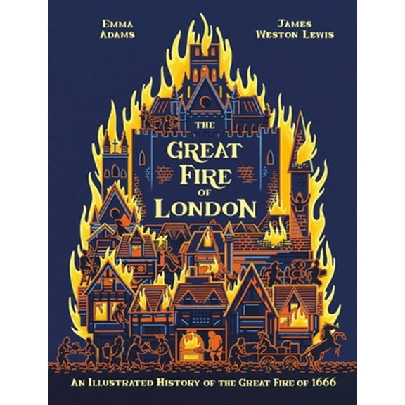 Pre-Owned The Great Fire of London: 350th Anniversary of the Great Fire of 1666 (Hardcover) 0750298200 9780750298209