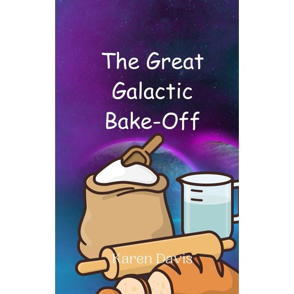 The Great Galactic Bake-Off, (Paperback)