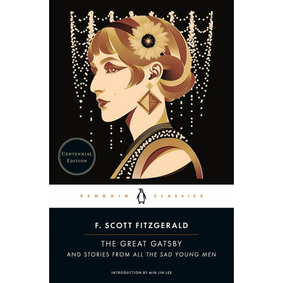 The Great Gatsby: And Stories from All the Sad Young Men (Centennial Edition), (Paperback)
