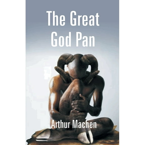 The Great God Pan: And The Inmost Light, (Paperback)