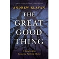 thumbnail image 1 of The Great Good Thing: A Secular Jew Comes to Faith in Christ (Hardcover), 1 of 1