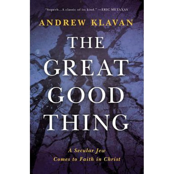 Pre-Owned The Great Good Thing: A Secular Jew Comes to Faith in Christ (Hardcover) 071801734X 9780718017347