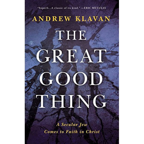 Pre-Owned The Great Good Thing: A Secular Jew Comes to Faith in Christ (Hardcover) 071801734X 9780718017347