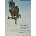 thumbnail image 1 of Pre-Owned The Great Gray Owl: Phantom of the Northern Forest (A Smithsonian Nature Book), 9780874746723, 0874746728, Hardcover, First Edition edition, 1 of 1