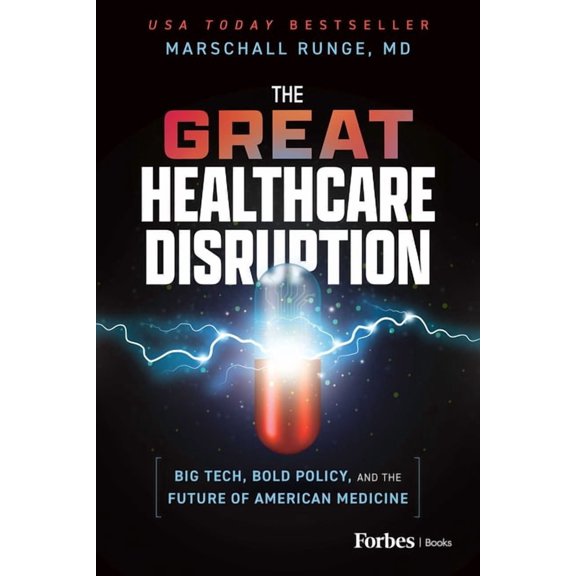 The Great Healthcare Disruption: Big Tech, Bold Policy, and the Future of American Medicine, (Paperback)