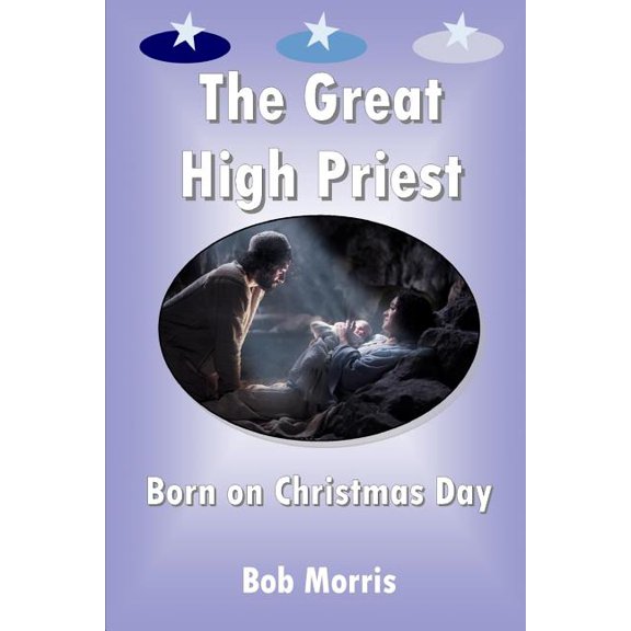 The Great High Priest Born on Christmas Day, (Paperback)
