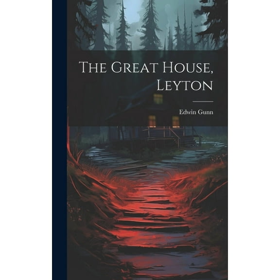 The Great House, Leyton, (Hardcover)