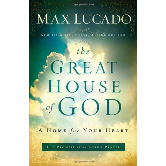 Pre-Owned The Great House Of God: A Home for Your Heart (Hardcover) 0849912954 9780849912955