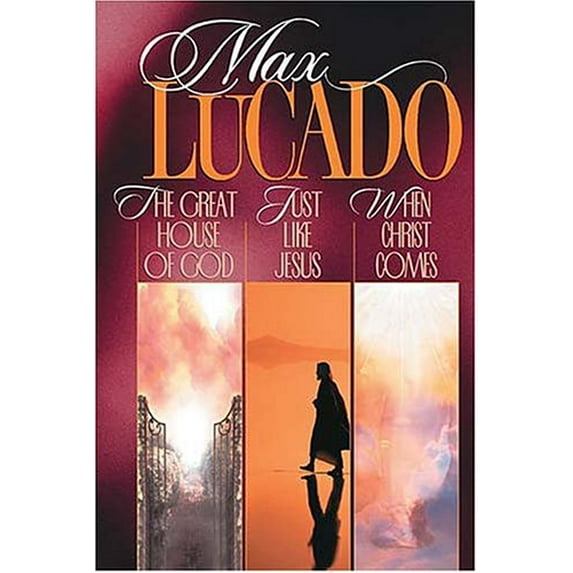 Pre-Owned Max Lucado 3-in-1: The Great House of God / Just Like Jesus / When Christ Comes (Hardcover) 0849916925 9780849916922