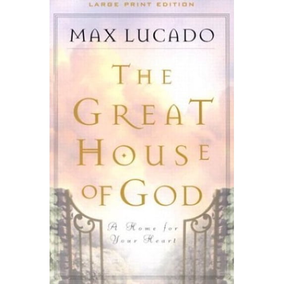 Pre-Owned The Great House of God: A Home for Your Heart (Walker Large Print Books) (Paperback) 0802727662 9780802727664