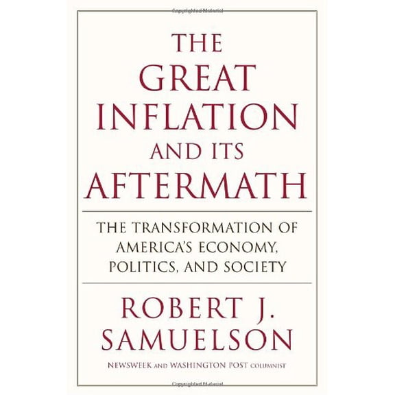 Pre-Owned The Great Inflation and Its Aftermath: The Past and Future of American Affluence
