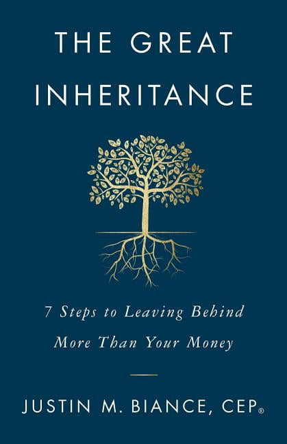 The Great Inheritance: 7 Steps to Leaving Behind More Than Your Money ...