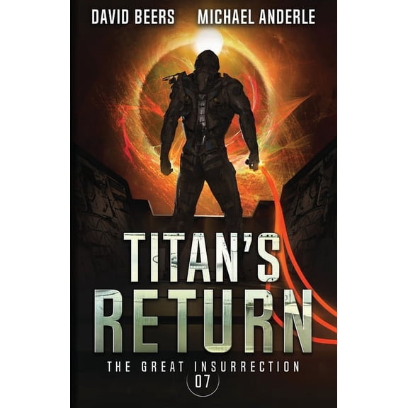 The Great Insurrection Titan's Return, Book 7, (Paperback)