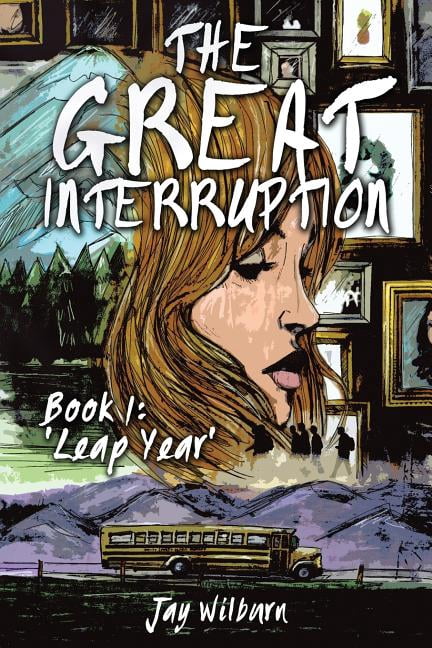 The Great Interruption: The Great Interruption Book 1 (Paperback)