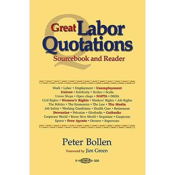 Pre-Owned The Great Labor Quotations: Sourcebook and Reader (Paperback) 0929349067 9780929349060