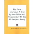 thumbnail image 1 of The Great Learning : A Text By Confucius And Commentary Of The Philosopher Tsang (Paperback), 1 of 1