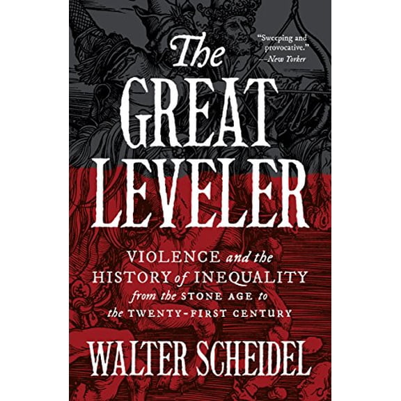 Pre-Owned The Great Leveler: Violence and the History of Inequality from the Stone Age to the Twenty-First Century (Paperback) 0691183252 9780691183251