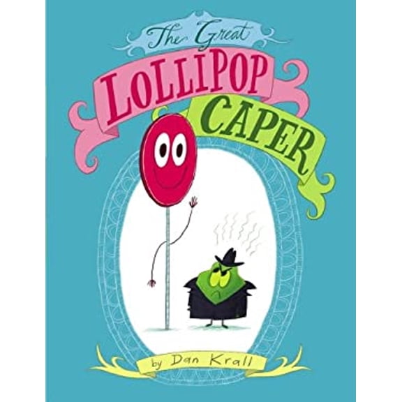 Pre-Owned The Great Lollipop Caper (Hardcover) 1442444606 9781442444607