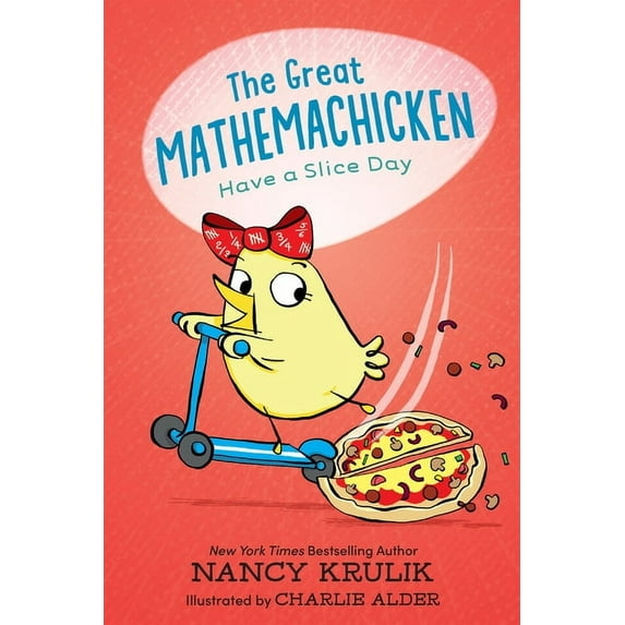 The Great Mathemachicken: The Great Mathemachicken 2: Have a Slice Day (Series #2) (Hardcover)
