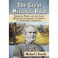 thumbnail image 1 of The Great Missouri Raid: Sterling Price and the Last Major Confederate Campaign in Northern Territory, (Paperback), 1 of 1
