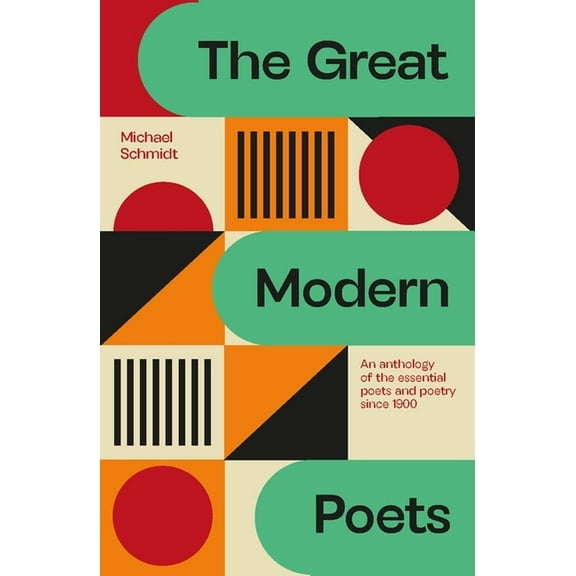 The Great Modern Poets: An Anthology of the Best Poets and Poetry Since 1900, (Paperback)