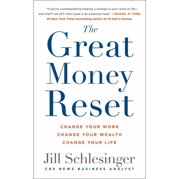 The Great Money Reset: Change Your Work, Change Your Wealth, Change Your Life (Paperback)