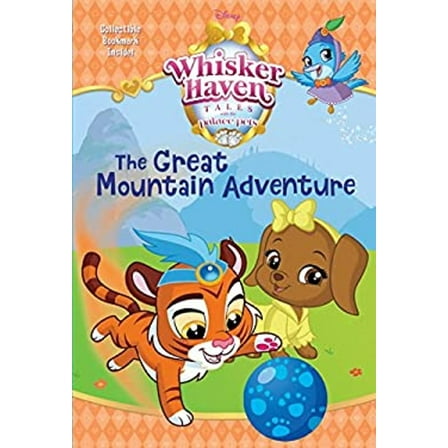 Pre-Owned The Great Mountain Adventure (Disney Palace Pets: Whisker Haven Tales) (Paperback) 0736436367 9780736436366