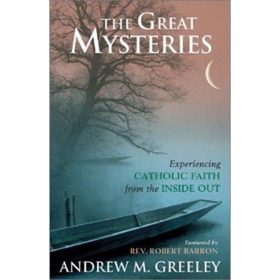Pre-Owned The Great Mysteries: Experiencing the Catholic Faith from the Inside Out: Experiencing Catholic Faith from the Inside Out Paperback