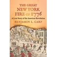 thumbnail image 1 of The Great New York Fire of 1776 : A Lost Story of the American Revolution (Hardcover), 1 of 1