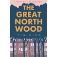 thumbnail image 1 of Pre-Owned The Great North Wood (Paperback) 1910395366 9781910395363, 1 of 1