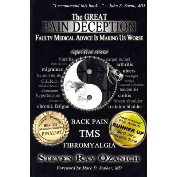 Pre-Owned The Great Pain Deception: Faulty Medical Advice Is Making Us Worse (Paperback) 0615462219 9780615462219