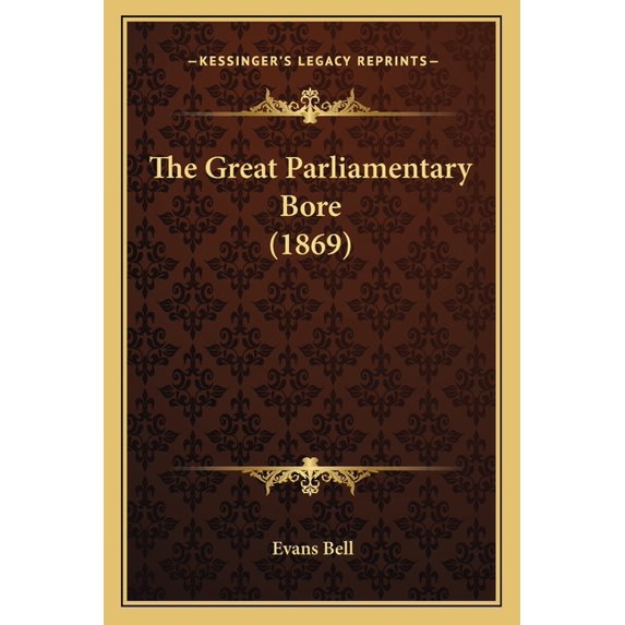 The Great Parliamentary Bore (1869) (Paperback)