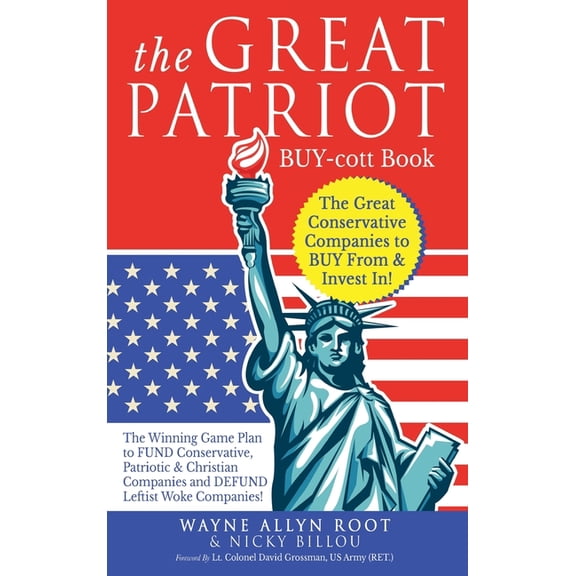 The Great Patriot BUY-cott Book: The Great Conservative Companies to BUY From & Invest In! (Hardcover) by Wayne Allyn Root