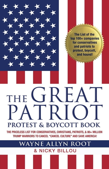 The Great Patriot Protest and Boycott Book : The Priceless List for Conservatives, Christians, Patriots, and Trump Warriors to Cancel Cancel and Save America! (Paperback) - Walmart.com