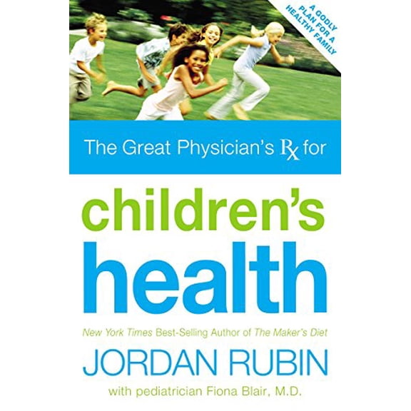Pre-Owned Great Physician's Rx for Children's Health (Hardcover) 0785219021 9780785219026