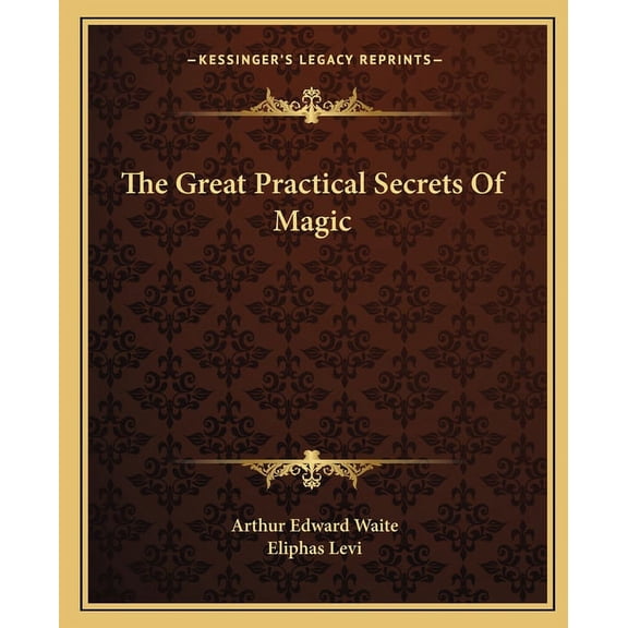 The Great Practical Secrets Of Magic, (Paperback)