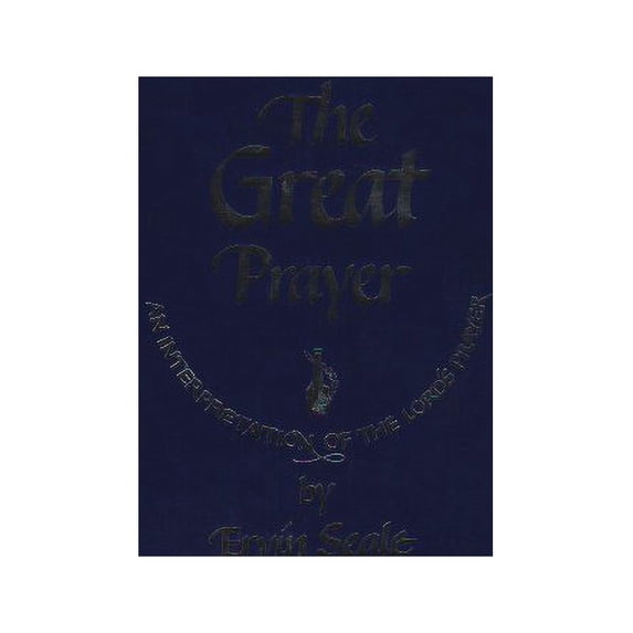 Pre-Owned The Great Prayer: An Interpretation of the Lord's Prayer (Paperback) 0875162169 9780875162164